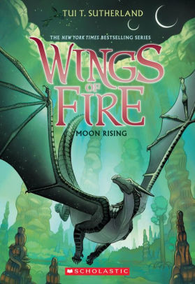 MOON RISING (WINGS OF FIRE, BOOK 6) - SUTHERLAND, TUI T.